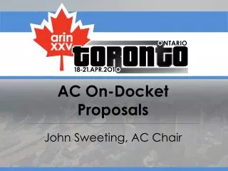 AC On-Docket Proposals