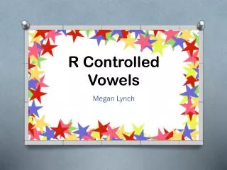 R Controlled Vowels