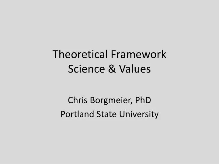 theoretical framework science values