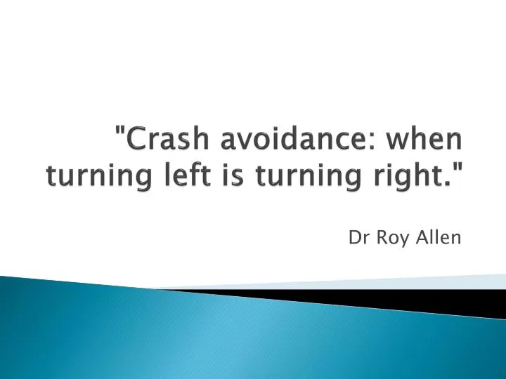 crash avoidance when turning left is turning right