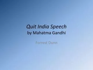Quit India Speech by Mahatma Gandhi