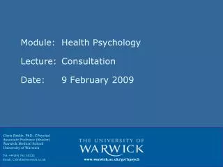 Module: 	Health Psychology Lecture:	Consultation Date:			 9 February 2009