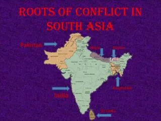 Roots of Conflict in South Asia