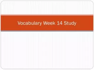 Vocabulary Week 14 Study