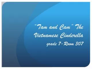 “Tam and Cam” The Vietnamese Cinderella