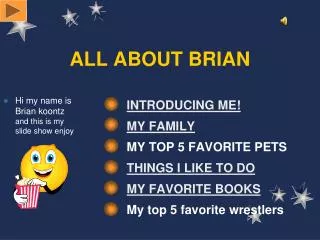 ALL ABOUT BRIAN