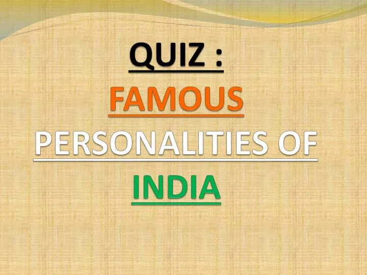 quiz famous personalities of india