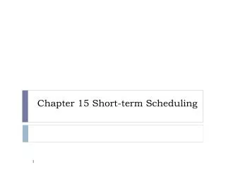 Chapter 15 Short-term Scheduling