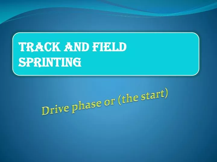 drive phase or the start