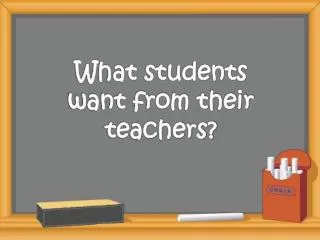 What students want from their teachers?
