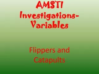 AMSTI Investigations-Variables