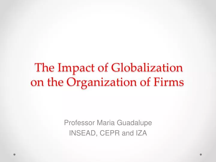 the impact of globalization on the organization of firms