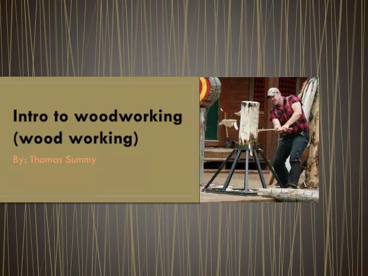 intro to woodworking wood working