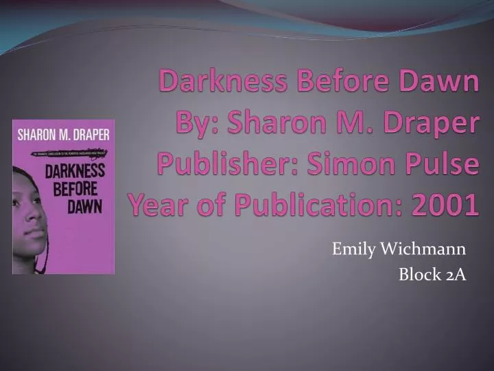 darkness before dawn by sharon m draper publisher simon pulse year of publication 2001