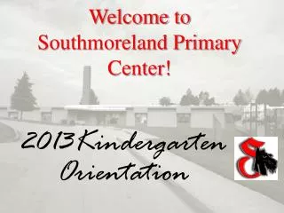 Welcome to Southmoreland Primary Center!