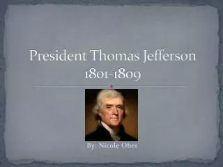 President Thomas Jefferson 1801-1809