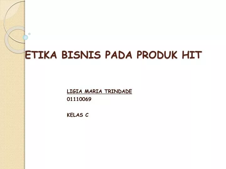 etika bisnis pada produk hit