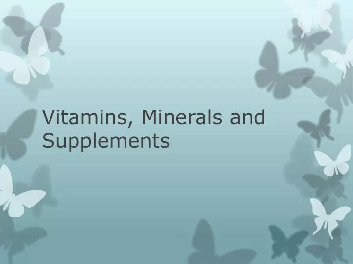 vitamins minerals and supplements