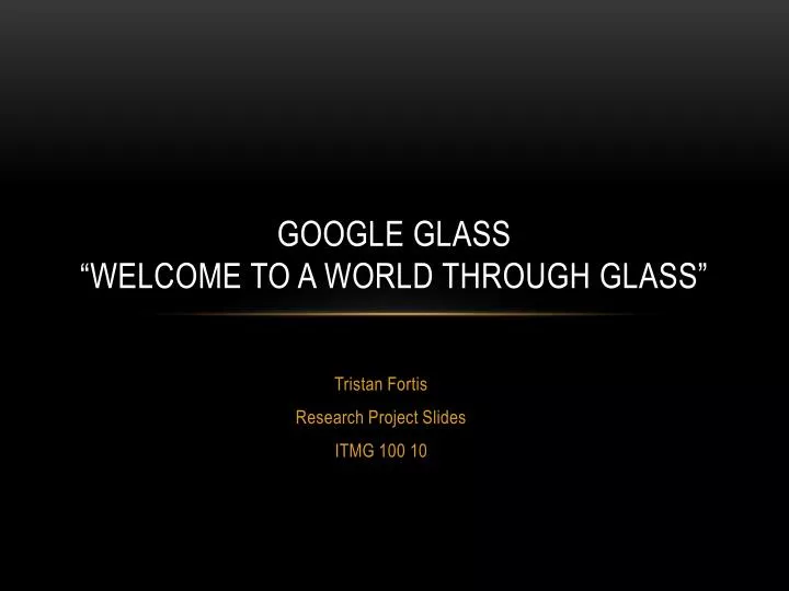 google glass welcome to a world through glass