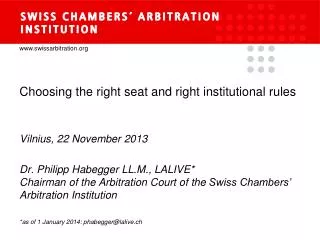 Choosing the right seat and right institutional rules Vilnius, 22 November 2013