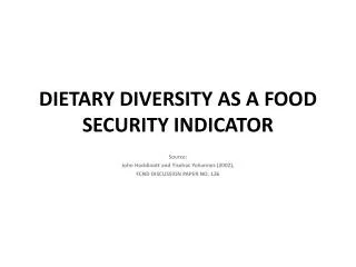 DIETARY DIVERSITY AS A FOOD SECURITY INDICATOR