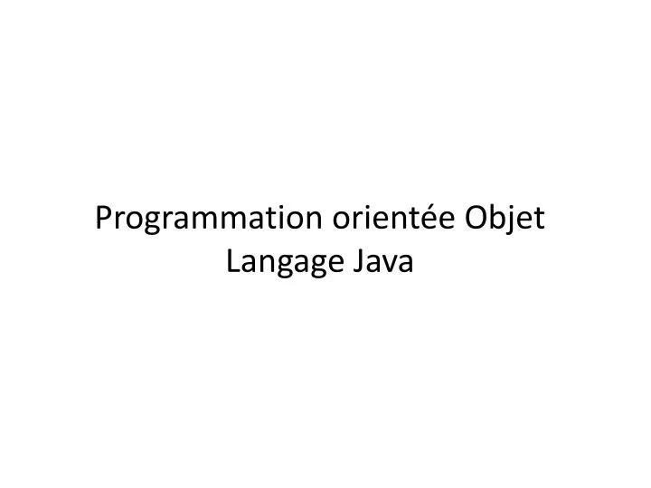 programmation orient e objet langage java