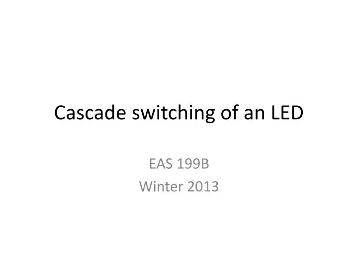 cascade switching of an led
