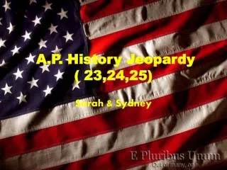 A.P. History Jeopardy ( 23,24,25)