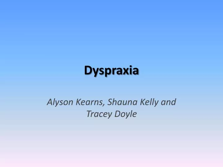 dyspraxia