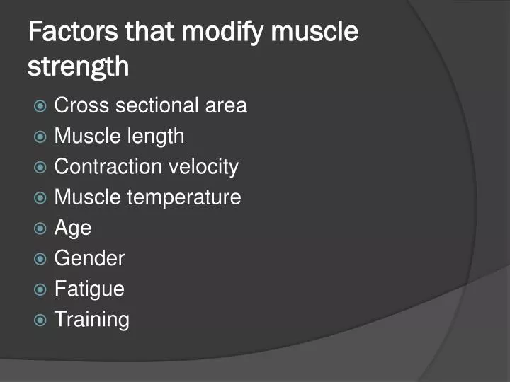factors that modify muscle strength