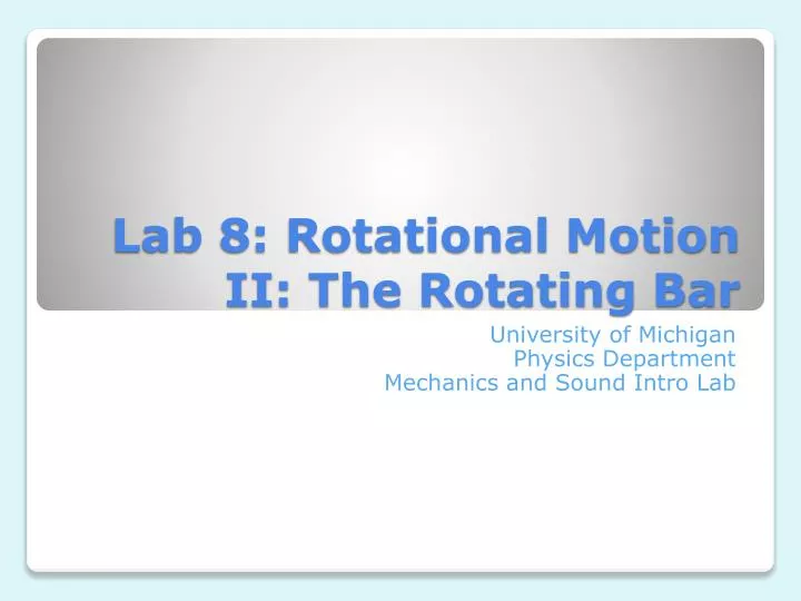 lab 8 rotational motion ii the rotating bar