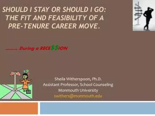 Should I Stay or Should I Go: The Fit and Feasibility of a Pre-Tenure Career Move.