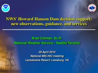NWS' Howard Hanson Dam decision support: new observations, guidance, and services