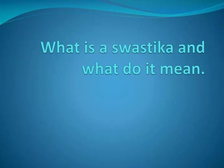 what is a swastika and what do it mean