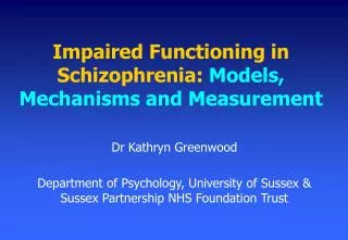 Impaired Functioning in Schizophrenia: Models, Mechanisms and Measurement