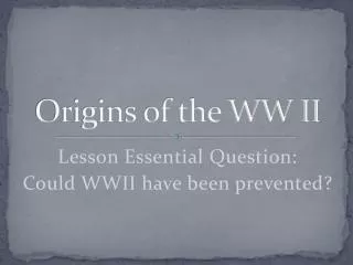 Origins of the WW II
