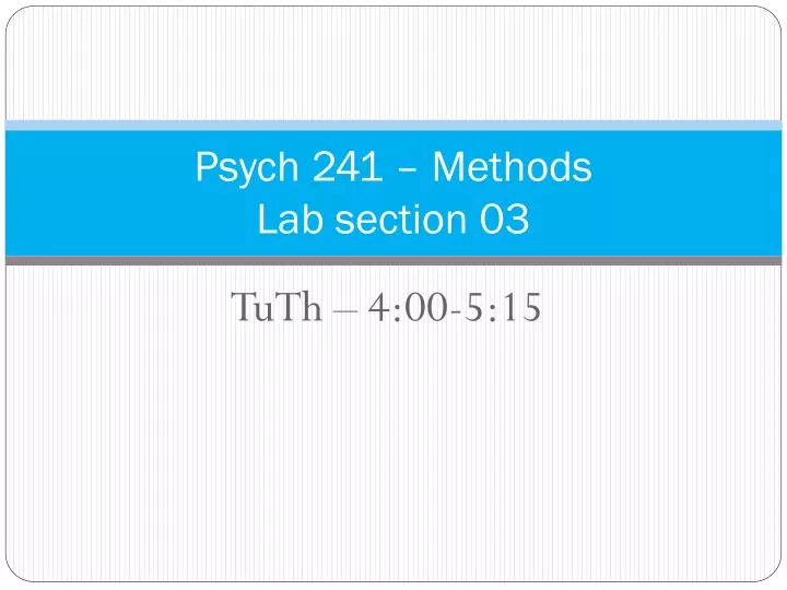 psych 241 methods lab section 03