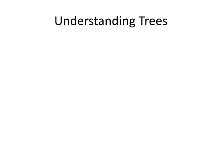 understanding trees