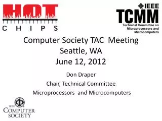 Computer Society TAC Meeting Seattle, WA June 12, 2012