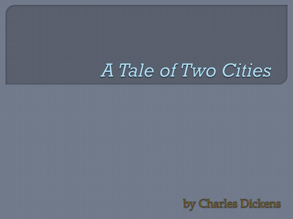 PPT - A Tale of Two Cities PowerPoint Presentation, free download - ID ...