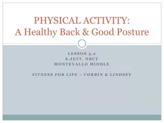 PHYSICAL ACTIVITY: A Healthy Back &amp; Good Posture