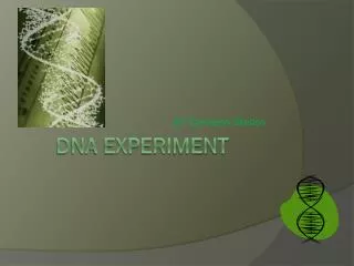 DNA EXPERIMENT