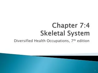 Chapter 7:4 Skeletal System