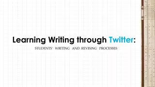 Learning Writing through Twitter :