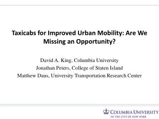 Taxicabs for Improved Urban Mobility: Are We Missing an Opportunity?