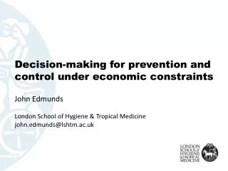 Decision-making for prevention and control under economic constraints