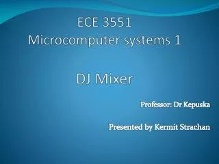 ECE 3551 Microcomputer systems 1 DJ Mixer