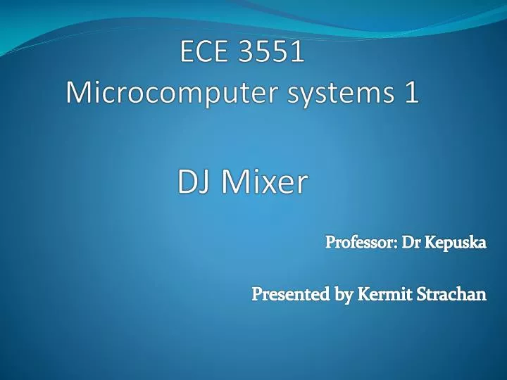 ece 3551 microcomputer systems 1 dj mixer