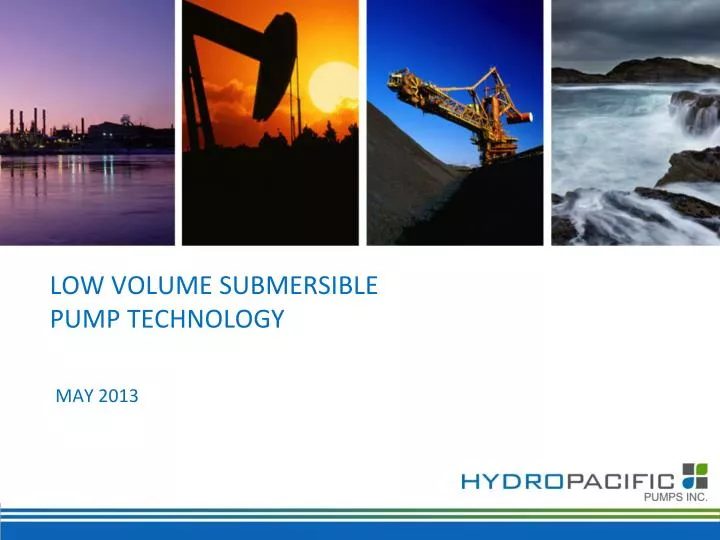 low volume submersible pump technology
