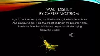 Walt Disney by carter mostrom